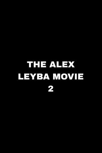 The Alex Leyba Movie II